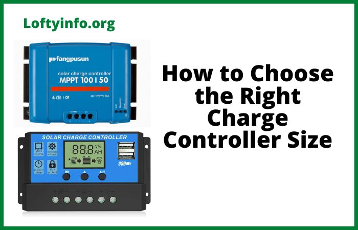 How to Choose the Right Charge Controller Size