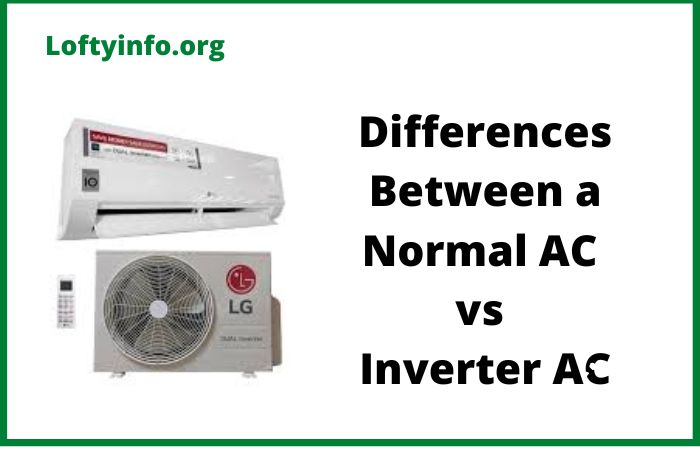 Differences Between a Normal AC vs Inverter AC