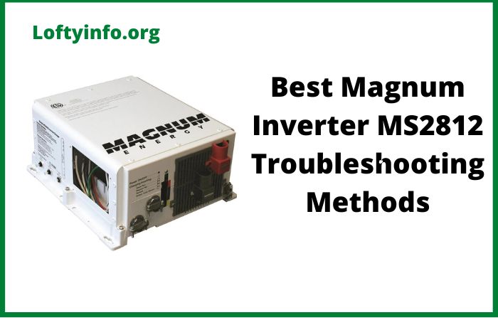 Magnum Inverter MS2812 Troubleshooting