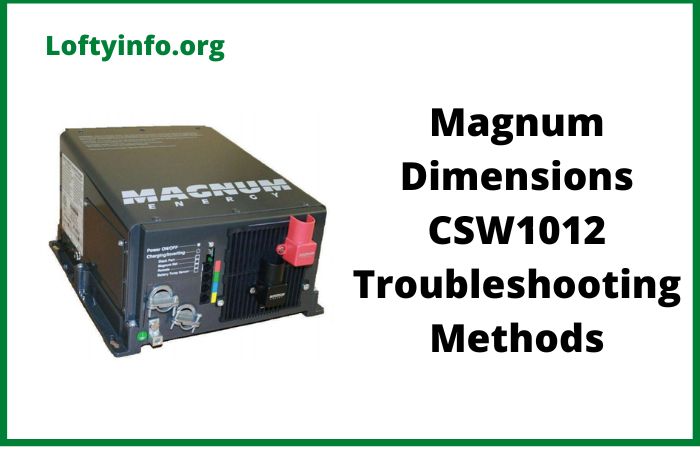 Magnum Dimensions CSW1012 Troubleshooting