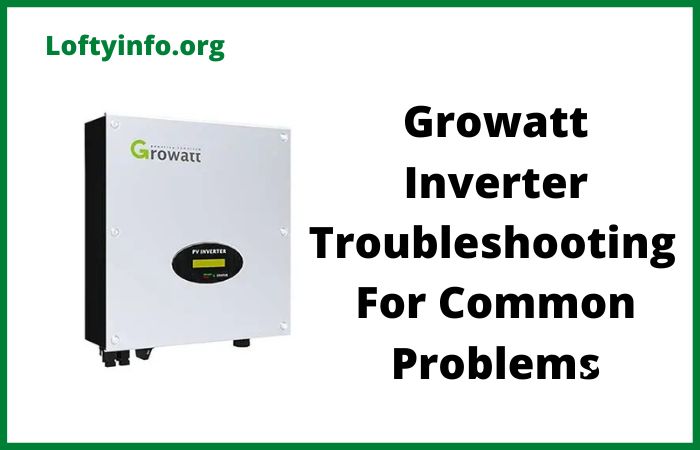 Growatt Inverter Troubleshooting