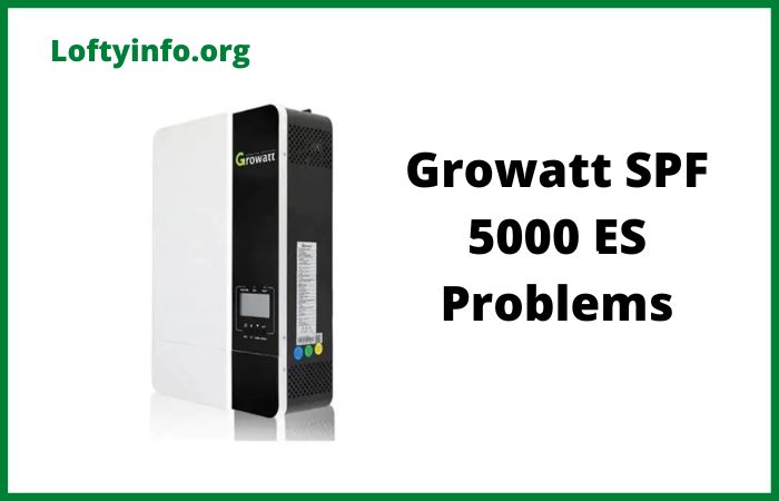 Growatt SPF 5000 ES Problems
