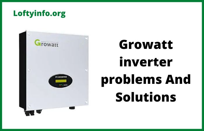 Growatt Inverter Problems