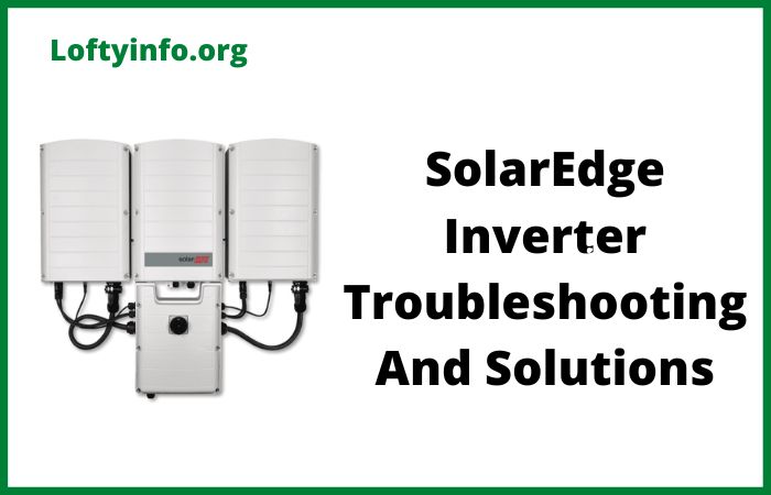 SolarEdge Inverter Troubleshooting