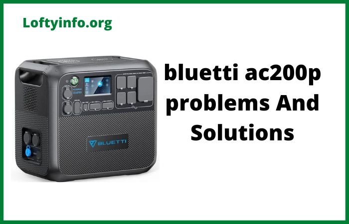 Bluetti AC200P Problems