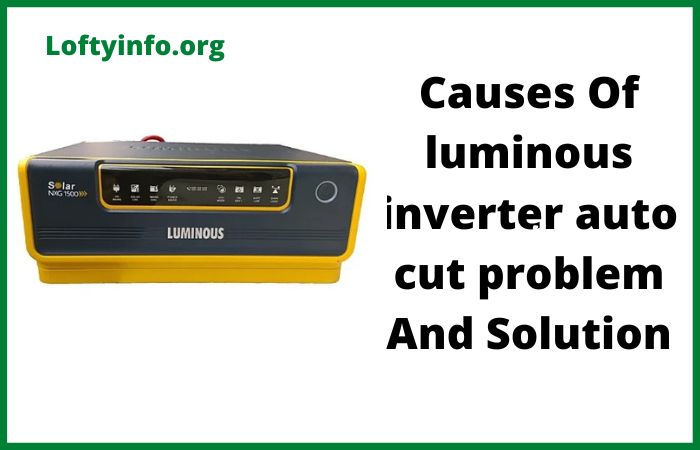 Luminous Inverter Auto Cut Problem