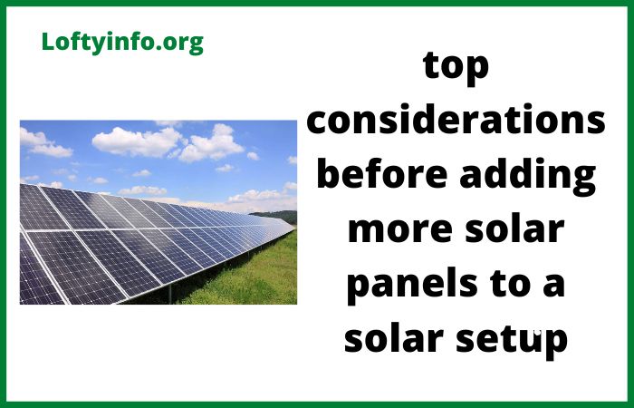 Considerations Before Adding More Solar Panels to Your Solar Setup