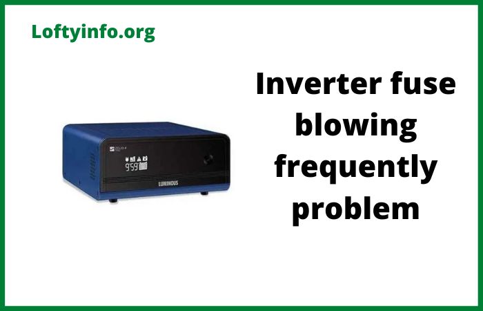 Why Your Inverter Fuse Keeps Blowing