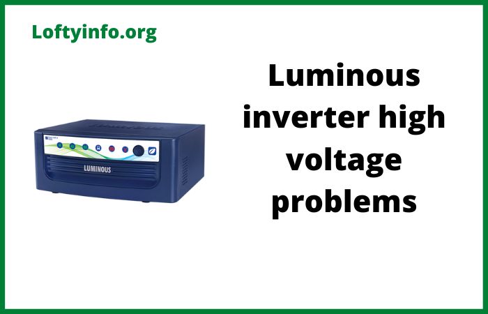 Luminous Inverter High Voltage Problems