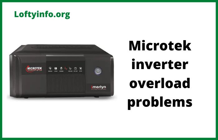 Microtek Inverter Overload Problems